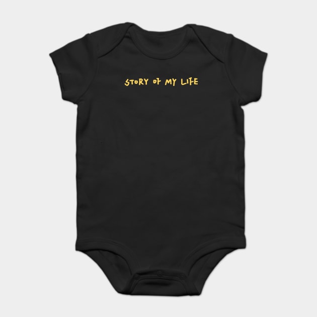 Story Of My Life Baby Bodysuit by Litehouse Tees